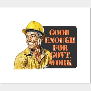 Good Enough For Government Work - Funny Military Posters and Art